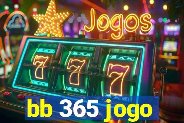 bb 365 jogo